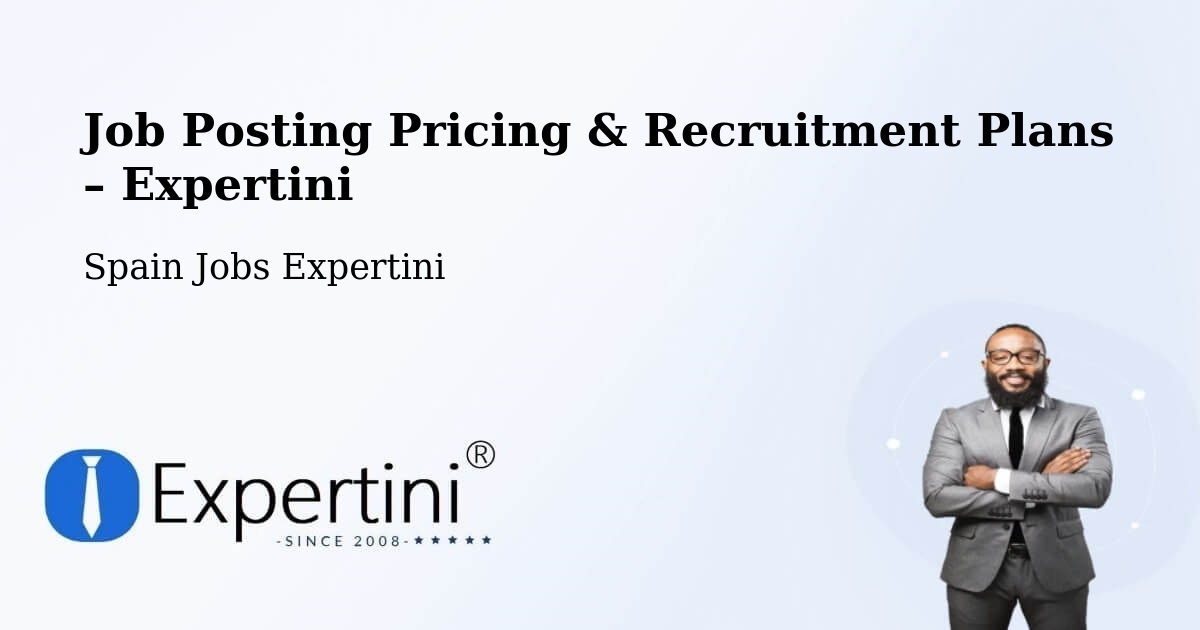 Job Posting Pricing & Recruitment Plans – Arboç - Arboç, Spain Jobs Expertini